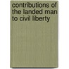 Contributions of the Landed Man to Civil Liberty door Elwin Lawrence Page