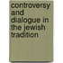 Controversy And Dialogue In The Jewish Tradition