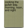 Cooking the Gullah Way, Morning, Noon, and Night door Sallie Ann Robinson