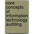 Core Concepts Of Information Technology Auditing