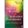 Critical Reading for the Reflective Practitioner by Robert Clarke
