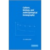 Culture, Biology, and Anthropological Demography door Eric Abella Roth
