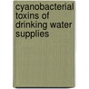 Cyanobacterial Toxins of Drinking Water Supplies by Ian Robert Falconer