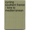 Cycling Southern France - Loire To Mediterranean by Richard Peace