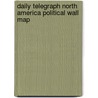 Daily Telegraph North America Political Wall Map door The Daily Telegraph