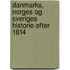 Danmarks, Norges Og Sveriges Historie Efter 1814