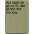 Das Spiel der Götter 01. Die Gärten des Mondes