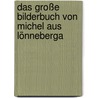 Das große Bilderbuch von Michel aus Lönneberga by Astrid Lindgren