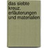 Das siebte Kreuz. Erläuterungen und Materialien