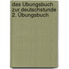 Das Übungsbuch zur Deutschstunde 2. Übungsbuch door Onbekend