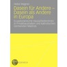 Dasein für Andere - Dasein als Andere in Europa by Heike Wagner