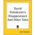 David Poindexter's Disappearance And Other Tales