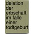 Delation Der Erbschaft Im Falle Einer Todtgeburt