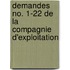 Demandes No. 1-22 de La Compagnie D'Exploitation