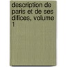 Description de Paris Et de Ses Difices, Volume 1 door Jacques Guillaume Legrand