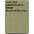 Deutsche Gaunerthum in Seiner Social-Politischen