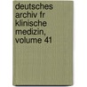 Deutsches Archiv Fr Klinische Medizin, Volume 41 door Onbekend