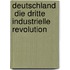 Deutschland   Die Dritte Industrielle Revolution