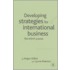 Developing Strategies For International Business