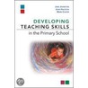 Developing Teaching Skills In The Primary School door Jane Johnston