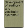 Development Of Auditory And Vestibular Systems-3 door Raymond Romand