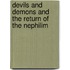 Devils and Demons and the Return of the Nephilim