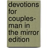 Devotions for Couples- Man in the Mirror Edition door Patrick M. Morley
