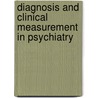 Diagnosis And Clinical Measurement In Psychiatry door Onbekend
