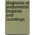 Diagnosis of Endometrial Biopsies and Curettings