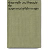 Diagnostik Und Therapie Der Augenmuskeilahmungen by Ludwig Mauthner