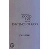Dialogue On Good, Evil, And The Existence Of God door John Perry