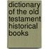 Dictionary Of The Old Testament Historical Books