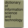 Dictionary of Information Science and Technology door Mehdi Khosrow-Pour