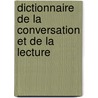 Dictionnaire De La Conversation Et De La Lecture by William Duckett