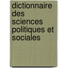 Dictionnaire Des Sciences Politiques Et Sociales by Unknown