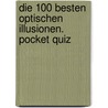 Die 100 besten optischen Illusionen. Pocket Quiz by Britta Waldmann