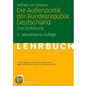 Die Außenpolitik der Bundesrepublik Deutschland by Wilfried ¿Von¿ Bredow