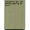 Die Glamour Girls von Chestnut Hall 02. Die Neue door Michaela Rudolph