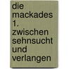 Die MacKades 1. Zwischen Sehnsucht und Verlangen door Nora Roberts