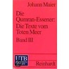 Die Qumran-essener: Die Texte Vom Toten Meer Iii door Johann Maier