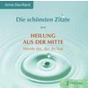 Die schönsten Zitate aus: Heilung aus der Mitte by Anne Devillard