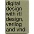 Digital Design With Rtl Design, Verilog And Vhdl