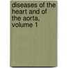 Diseases of the Heart and of the Aorta, Volume 1 by Thomas Hayden