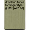 Dixieland Tunes For Fingerstyle Guitar [with Cd] by Tommy Flint