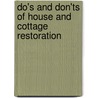 Do's And Don'Ts Of House And Cottage Restoration by Hugh Lander