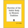 Doctrine Of The Subtle Body In Western Tradition by George Robert Stowe Mead