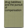 Drug Liabilities And The Pursuit Of Compensation door P.R. Ferguson