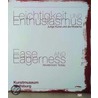 Ease and Eagerness/Leichtigkeit Und Enthusiasmus by Markus Bruderlin