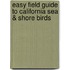 Easy Field Guide To California Sea & Shore Birds