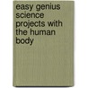 Easy Genius Science Projects with the Human Body door Robert Gardner